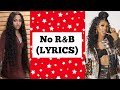 Muni Long - No R&B (Lyrics) ft. Ann Marie