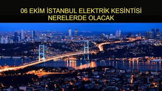 06 Ekim Salı İstanbul elektrik kesintisi! İstanbul'da elektrik kesinti