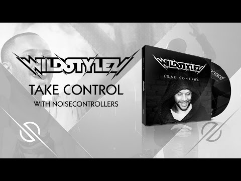 Wildstylez - Take Control (with Noisecontrollers)