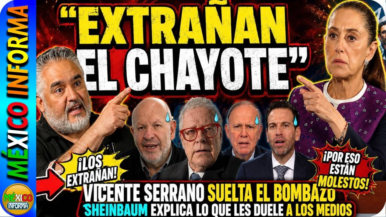 VICENTE SERRANO SUELTA EL B0MBAZ0 EN LA MAÑANERA. SHEINBAUM VUELVE A EXHIBIR A LOS CHAYOTEROS.