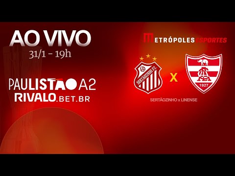 PAULISTÃO SÉRIE A2 2026 - SERTÃOZINHO x LINENSE - AO VIVO E COM IMAGENS - 31.01.26