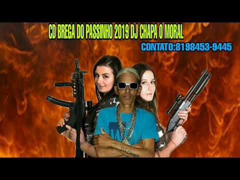 DJ CHAPA O MORAL CD BREGA DO PASSINHO VOL.7 SÓ AS MELHORES 2019
