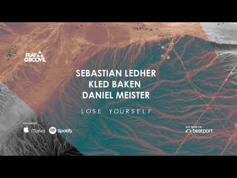Sebastian Ledher, Kled Baken, Daniel Meister - Lose Yourself