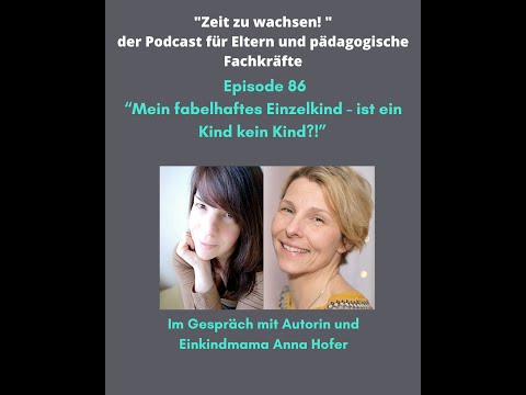 Episode 86 "Mein fabelhaftes Einzelkind"  mit Anna Hofer