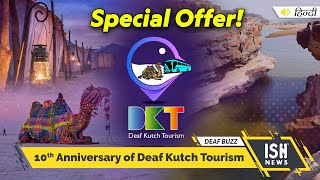 10th Anniversary of Deaf Kutch Tourism | Special Offer
