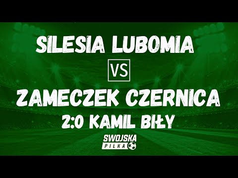 2-0 KAMIL BIŁY (SILESIA LUBOMIA - ZAMECZEK CZERNICA)
