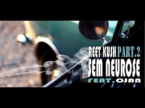 Reet Kush ft Ojan - Sem Neurose pt 2 [VídeoClipe]