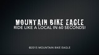 preview picture of video 'Mountain Bike Eagle: Ride Like a Local in 60 seconds'