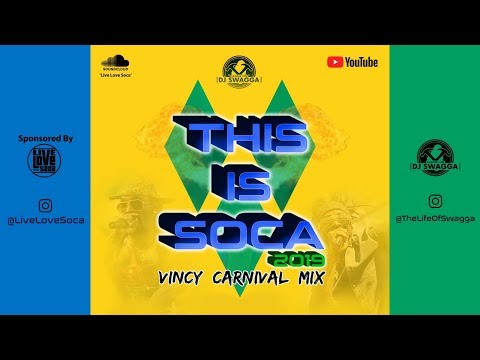 2019 Soca | This Is Soca - Vincy Carnival Mix 2019 By DJ Swagga