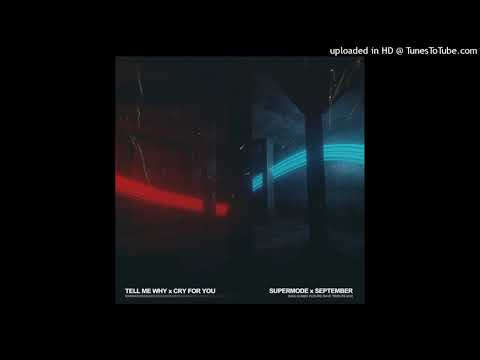 Supermode x September - Tell Me Why I Cry For You (Max Klimek Future Rave Tribute Mix) FINAL MASTER