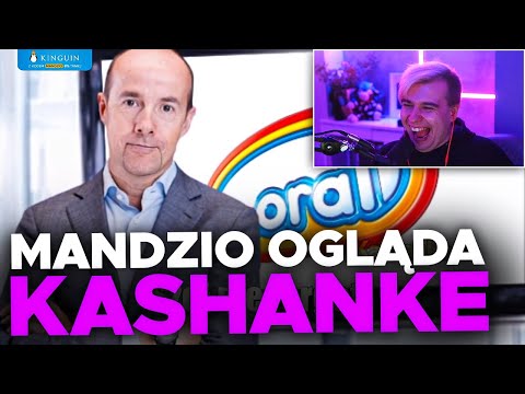 MANDZIO OGLĄDA KANAŁ "KASHANKA"