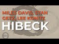 Miles Davis, Stan Getz, Lee Konitz - Hibeck (Official Audio)