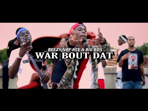 Beezy Makaveli - War Bout Dat w/ NBF Ace & Big Bos (Official Music Video)