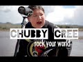 CHUBBY CREE // Rock your World - Soniquinn Studios CHUBBY CREE // Rock your World