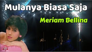 Download lagu Mulanya Biasa Saja  -  Meriam Bellina  (Lirik Lagu) mp3