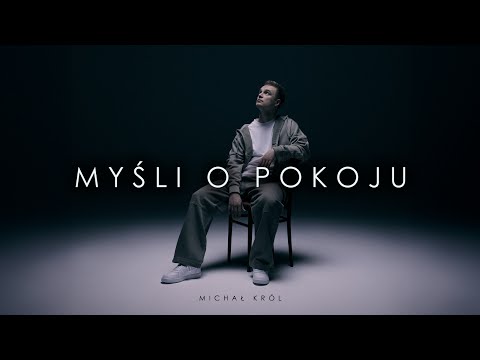 Michał Król - MYŚLI O POKOJU - (Lyric Video)