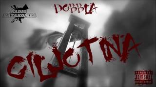 Dobbla Galiot  - Giljotina