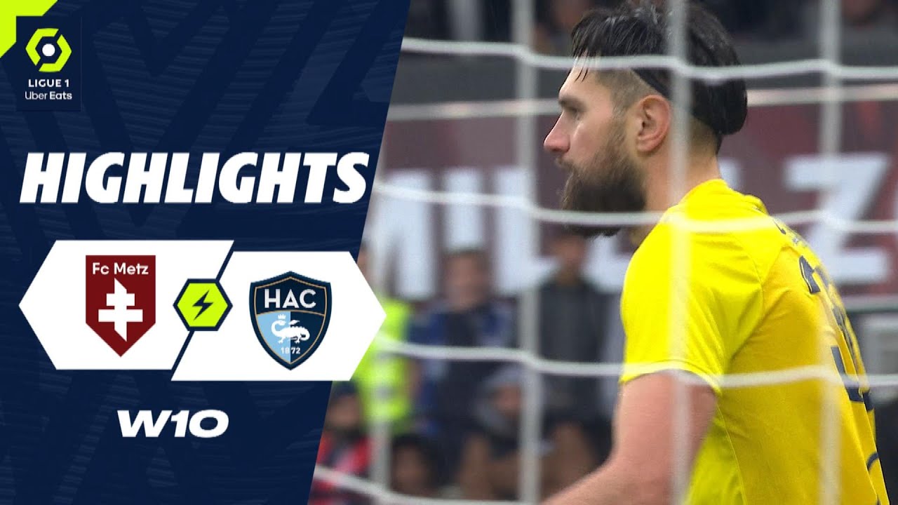 Metz vs Le Havre highlights
