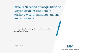 brooks-macdonald-brk-acquisition-of-lloyds-bank-international-s-offshore-wealth-management-funds-business-24-06-2020
