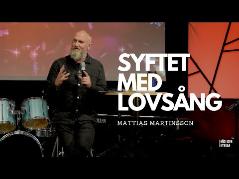 Seminarie med Mattias Martinsson - TEMA: Lovsång
