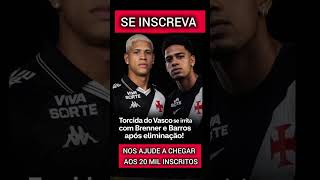 TORCIDA IRRITADA COM BARROS E BRENNER