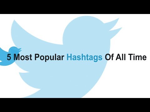 What is the most tweeted hashtag of all time?