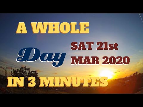 4K Time Lapse video || Saturday March 21st, 2020 || 24 hours in 3 minutes || Photography