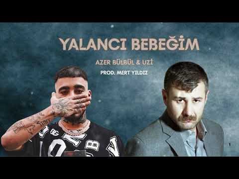 Yalancı Bebeğim - Azer Bülbül & UZİ ( Prod. Mert Yıldız ) Mix