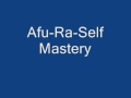 Afu-Ra-Self Mastery