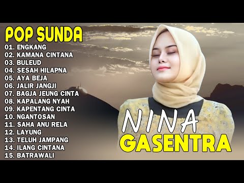 NINA - ENGKANG, KAMANA CINTANA, BULEUD - POP SUNDA GASENTRA PAJAMPANGAN TERPOPULER 2025