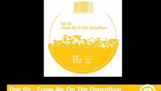Dan Sir - Freak Me On The Dancefloor (Tube & Berger Remix)