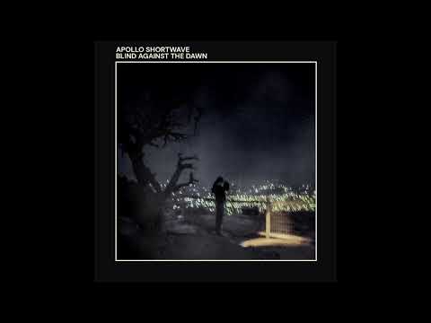 Apollo Shortwave - Don't Hide Yourself Away (Official Audio)