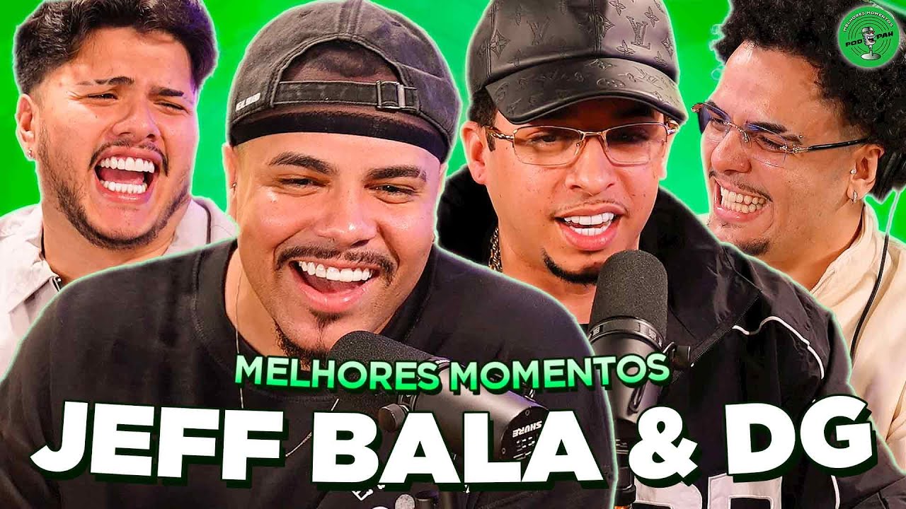 JEFF BALA & DG NO PODPAH - MELHORES MOMENTOS