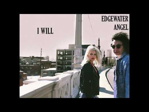I Will - Edgewater Angel (Audio)