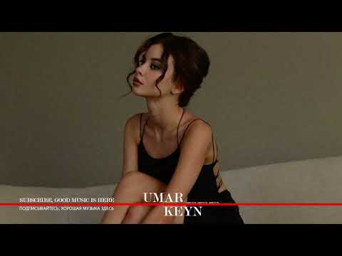 Umar Keyn - You Don`t Know