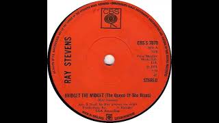 UK New Entry 1971 (42) Ray Stevens - Bridget The Midget (The Queen Of The Blues)