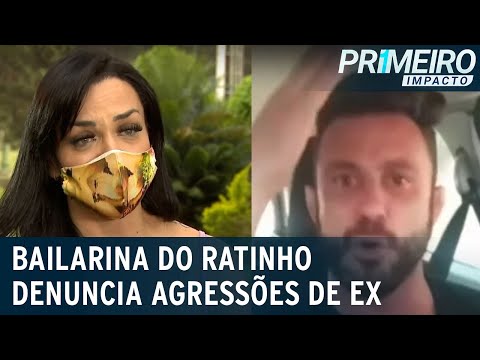 Bailarina do “Programa do Ratinho” denuncia agressões de ex | Primeiro Impacto (15/09/21)