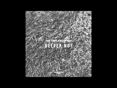 Ante Perry & Maxim Lany - Deeper Not (Lany Recordings)