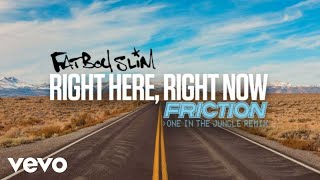 Fatboy Slim - Right Here, Right Now (One In The Jungle Remix)