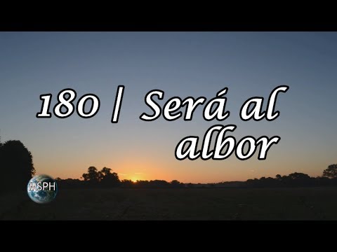 HA62 | Himno 180 | ¿Será al albor?