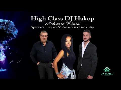 DJ Hakop - "Ashxare Klora" ft. Spitakci Hayko & Anastasia Brukhtiy (Official Audio) 2018