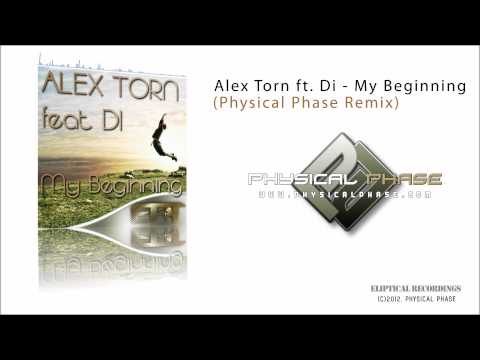Alex Torn feat Di - My Beginning (Physical Phase Remix)