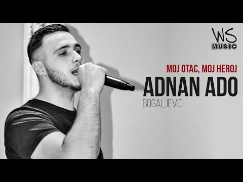 Adnan ADO Bogaljevic - Moj Otac Moj Heroj - 2023