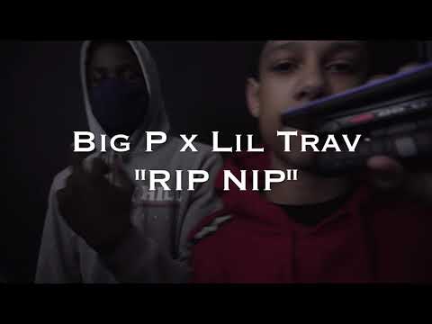 Big P x Lil Trav - RIP NIP