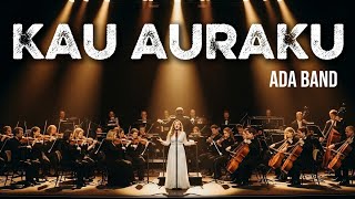 Download lagu KAU AURAKU – ADA BAND (EPIC ETHNIC ORCHESTRA COVER) | SUPER MEGAH DRAMATIS & BIKIN MERINDING! mp3