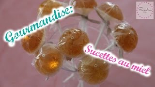 Sucettes au miel (facile) ❀