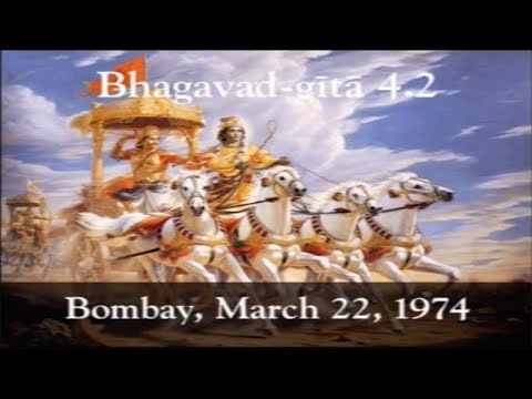 Prabhupada Class on Bhagavad-gita 4.2 -- Bombay March 22, 1974