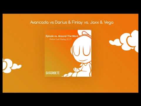 Avancada vs. Darius & Finlay vs. Jaxx & Vega - Xplode vs. Around The Word [Adrian CucK Mashup 2017]