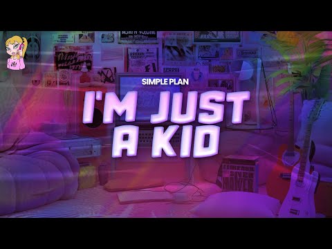 Simple Plan - I'm Just A Kid // Lyrics