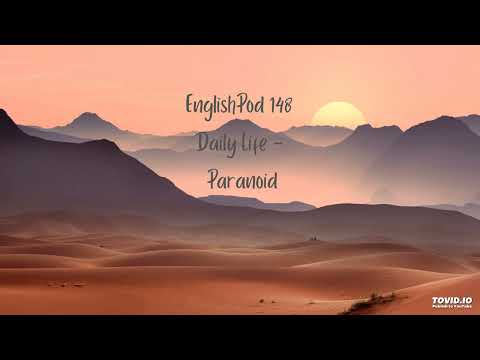 EnglishPod 148 Daily Life - Paranoid